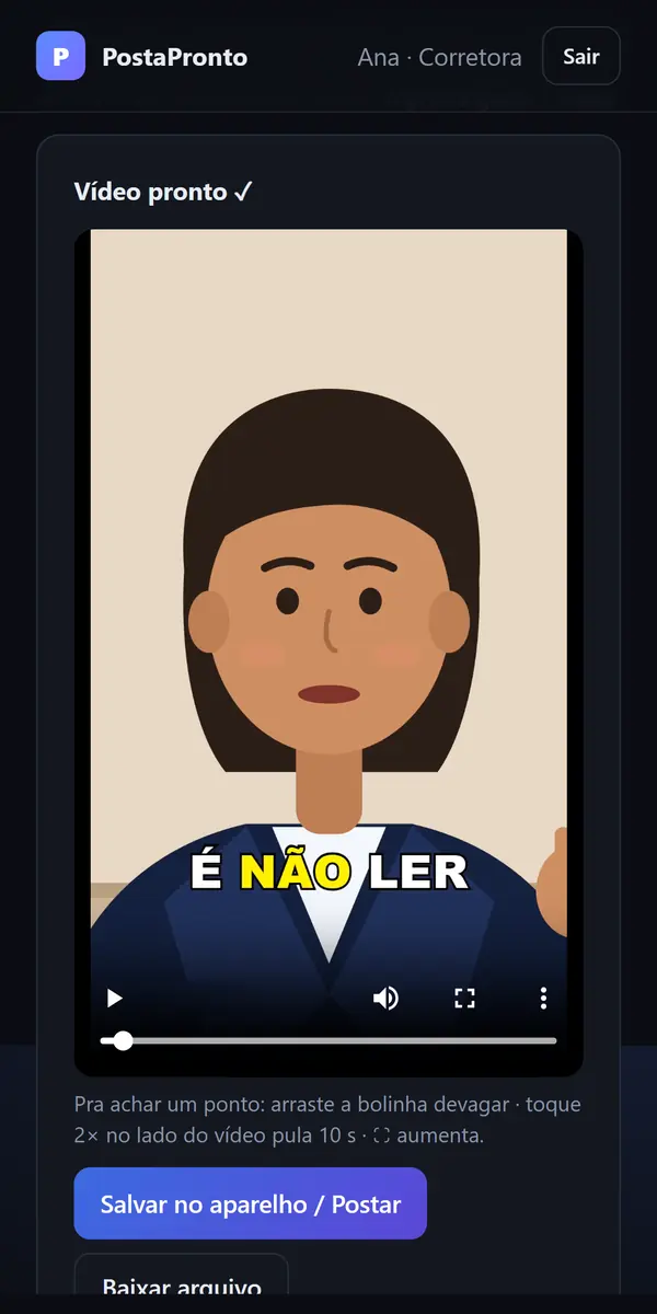 Painel do PostaPronto com “Vídeo pronto”, um desenho de corretora com a legenda “É NÃO LER” e os botões “Salvar no aparelho / Postar” e “Baixar arquivo”. Conta de demonstração. Resultado simulado.